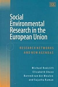 Social Environmental Research in the European Union : Research Networks and New Agendas (Hardcover)