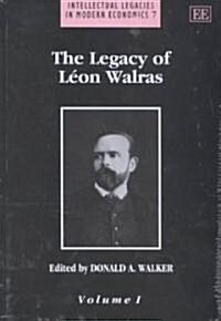 The Legacy of Leon Walras (Hardcover)