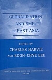 Globalisation and Smes in East Asia (Hardcover)