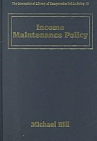 Income Maintenance Policy (Hardcover)