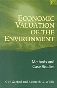 Economic Valuation of the Environment : Methods and Case Studies (Paperback)