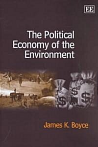 The Political Economy of the Environment (Hardcover)