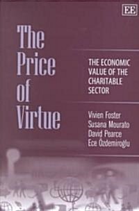 The Price of Virtue : The Economic Value of the Charitable Sector (Hardcover)