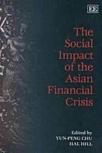 The Social Impact of the Asian Financial Crisis (Hardcover)