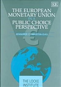 The European Monetary Union in a Public Choice Perspective (Hardcover)