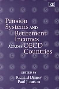 Pension Systems and Retirement Incomes Across Oecd Countries (Hardcover)