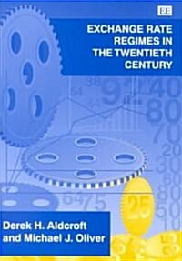 Exchange Rate Regimes in the Twentieth Century (Paperback)