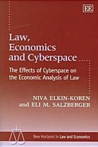 Law, Economics and Cyberspace : The Effects of Cyberspace on the Economic Analysis of Law (Hardcover)