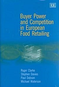 Buyer Power and Competition in European Food Retailing (Hardcover)