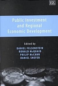 Public Investment and Regional Economic Development (Hardcover)