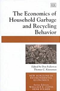 The Economics of Household Garbage and Recycling Behavior (Hardcover, Reprint)