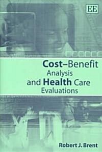 Cost Benefit Analysis and Health Care Evaluations (Hardcover)