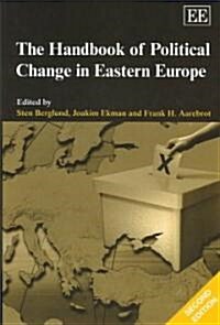 The Handbook of Political Change in Eastern Europe, Second Edition (Hardcover, 2 ed)