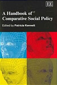 A Handbook of Comparative Social Policy (Hardcover)