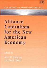 Alliance Capitalism for the New American Economy (Hardcover)