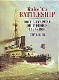 Birth of the Battleship (Hardcover)