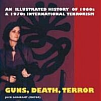 Guns, Death, Terror (Paperback)