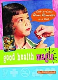 Good Health Magic (Paperback)