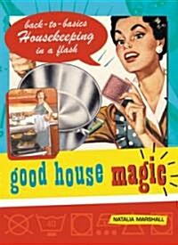 Good House Magic (Paperback)
