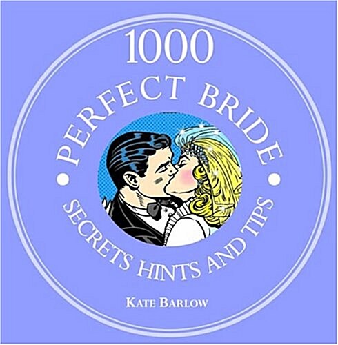 1000 Perfect Bride Secrets, Hints And Tips (Paperback)