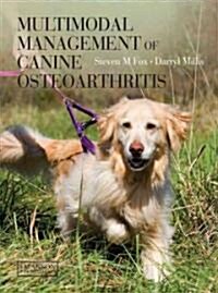 Multimodal Management of Canine Osteoarthritis (Hardcover)