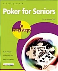 Poker for Seniors in Easy Steps (Paperback, Original)