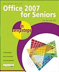 Office 2007 for Seniors In Easy Steps for the Over 50s (Paperback)