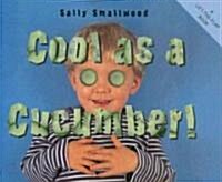 Cool As A Cucumber (Hardcover, LTF)