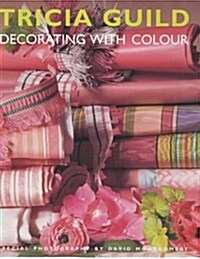 Tricia Guild Decorating With Color (Paperback)