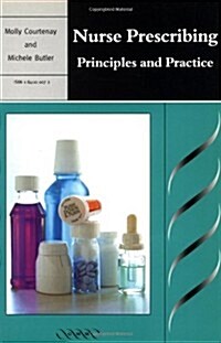 Nurse Prescribing : Principles and Practice (Paperback)