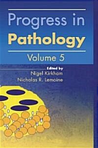 Progress in Pathology: Volume 5 (Paperback)