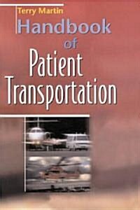 Handbook of Patient Transportation (Paperback)
