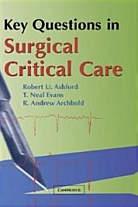 Key Questions in Surgical Critical Care (Paperback)