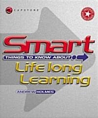 Smart Things to Know about Lifelong Learning (Paperback)