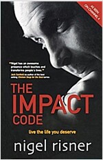 The Impact Code : Live the Life you Deserve (Paperback)