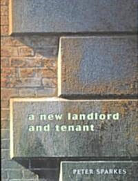 A New Landlord and Tenant (Paperback)