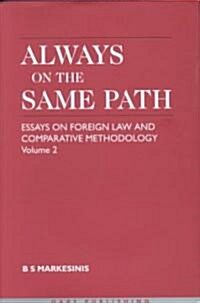 Always on the Same Path - Volume II : Essays on Foreign Law and Comparative Methodology (Hardcover)