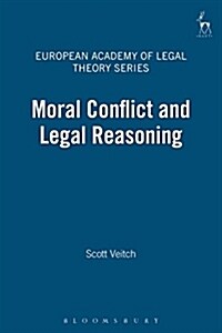 Moral Conflict and Legal Reasoning (Hardcover)