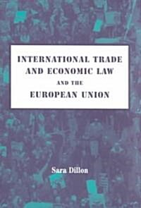 International Trade and Economic Law and the European Union (Paperback)