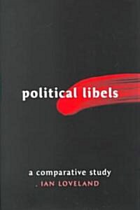Political Libels : A Comparative Study (Hardcover)