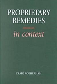 Proprietary Remedies in Context (Hardcover)