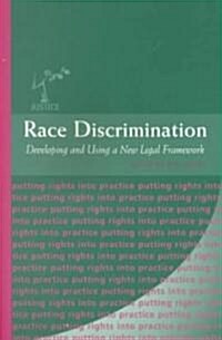 Race Discrimination : Developing and Using a New Legal Framework (Paperback)