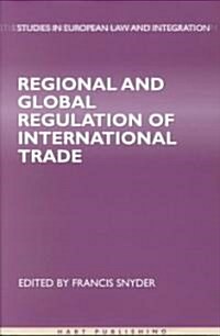 Regional and Global Regulation of International Trade (Hardcover)
