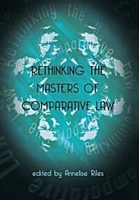 Rethinking The Masters Of Comparative Law (Hardcover)