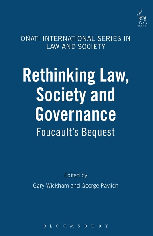 Rethinking Law, Society and Governance : Foucaults Bequest (Hardcover)