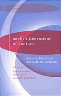 Implicit Dimensions of Contract : Discrete, Relational, and Network Contracts (Paperback)