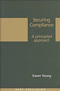 Securing Compliance : A Principled Approach (Hardcover)