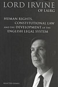 Human Rights, Constitutional Law and the Development of the English Legal System : Selected Essays (Hardcover)