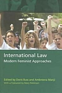 International Law : Modern Feminist Approaches; with a Foreword by Mary Robinson (Paperback)
