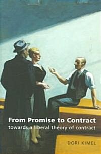 From Promise to Contract : Towards a Liberal Theory of Contract (Paperback)